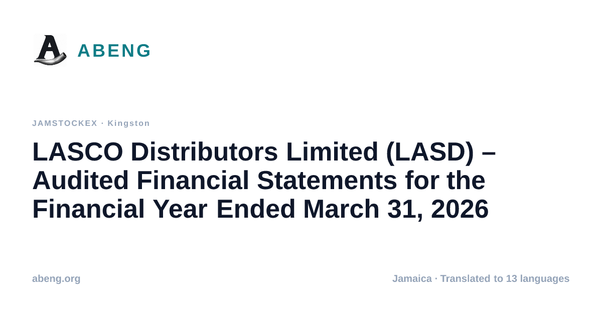 LASCO Distributors Limited (LASD) – Audited Financial Statements for the Financial Year Ended March 31, 2026
