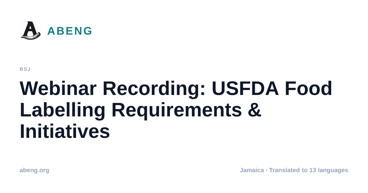 Webinar Recording: USFDA Food Labelling Requirements & Initiatives