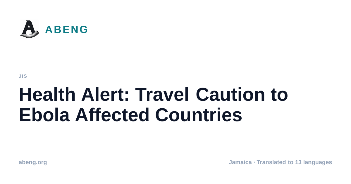 Health Alert: Travel Caution to Ebola Affected Countries