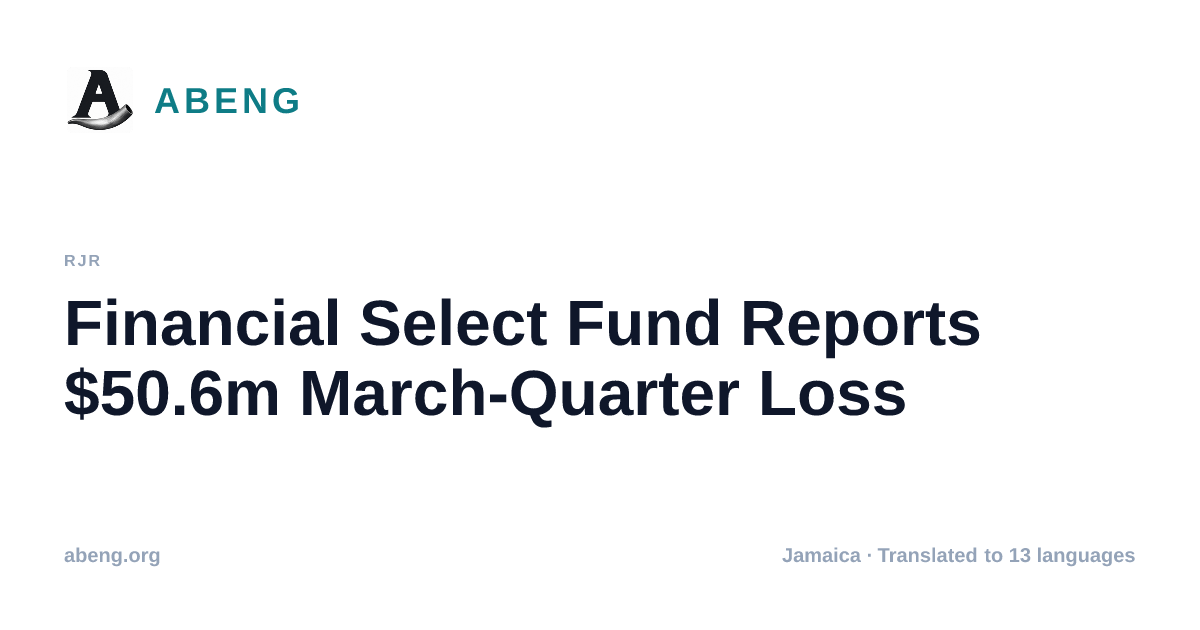 Financial Select Fund Reports $50.6m March-Quarter Loss