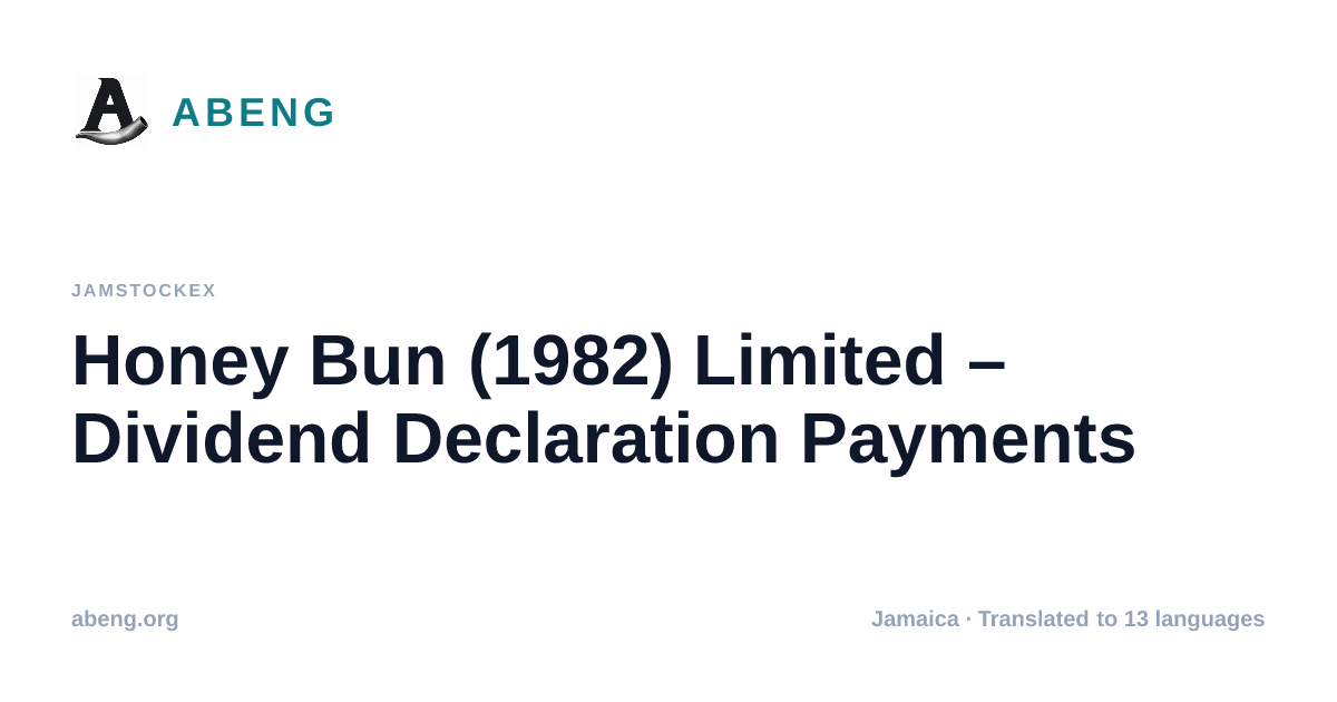 Honey Bun (1982) Limited – Dividend Declaration Payments
