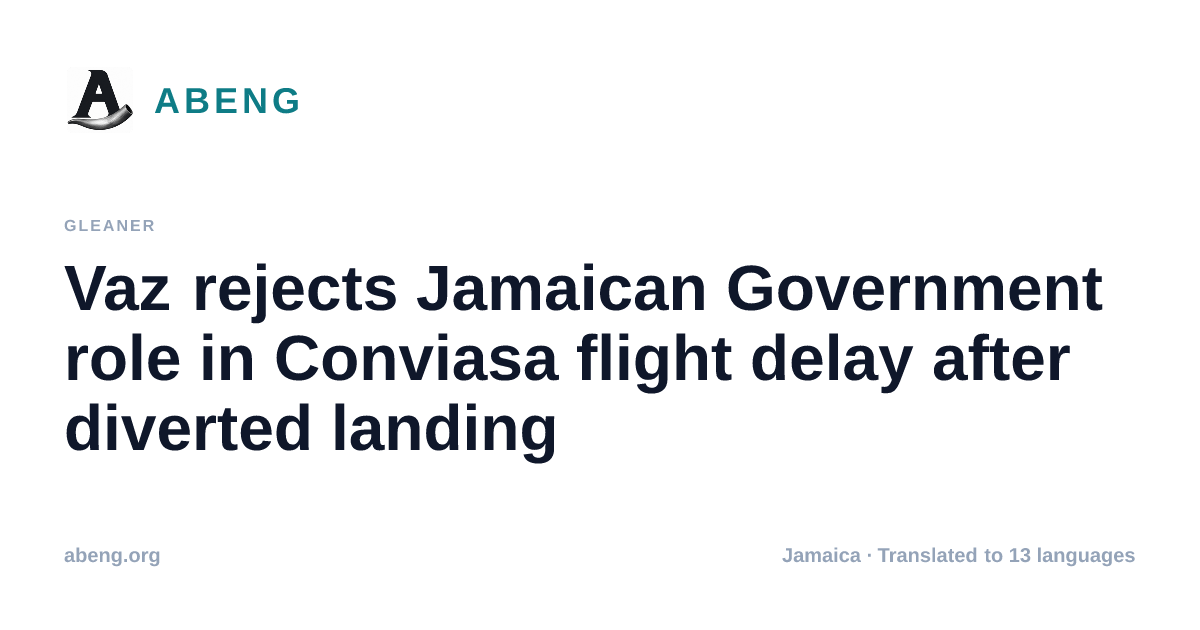Vaz rejects Jamaican Government role in Conviasa flight delay after diverted landing